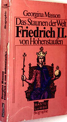 Das Staunen der Welt, Friedrich II. von Hohenstaufen. : Amazon.de: Bücher