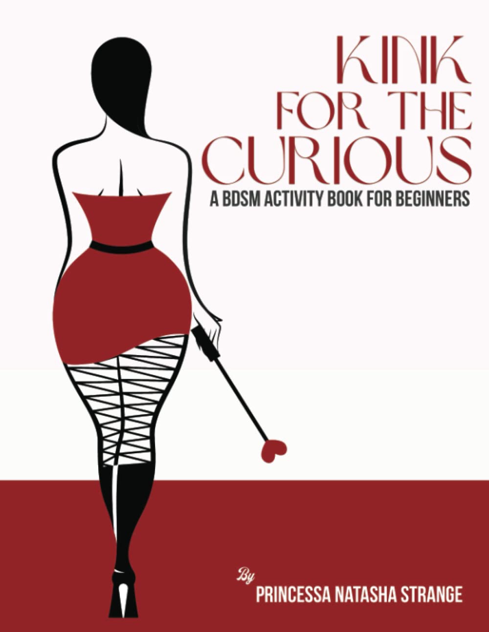 Kink for the Curious: A BDSM Activity Book for Beginners