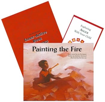 Painting the Fire: Anger (Emotional Literacy Series)