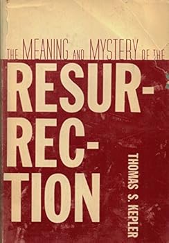 Hardcover The Meaning and Mystery of the Resurection Book