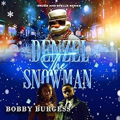 Denzel the Snowman Audiolibro Por Bobby Burgess arte de portada