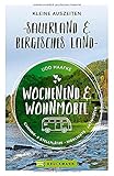  Wochenend und Wohnmobil. Kleine Auszeiten im Sauerland und im Bergischen Land. Die besten Camping- und Stellplätze, alle Highlights und Aktivitäten ... Kurzurlaub. NEU 2021 (Wochenend & Wohnmobil)