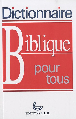 Télécharger Dictionnaire biblique pour tous Francais PDF