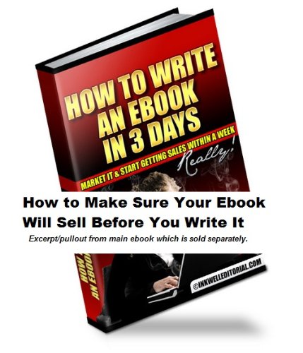 Amazon.com: How to Make Sure Your Ebook Will Sell Before You Write It ...