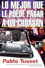 LO MEJOR QUE LE PUEDE PASAR A UN CRUASAN (FG) (FORMATO GRANDE)