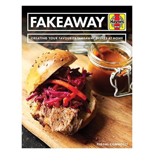 Fakeaway: Creating your favourite takeaway dishes at home