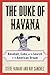 The Duke of Havana: Baseball, Cuba, and the Search for the American Dream