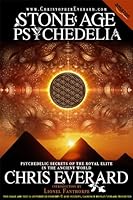 STONE AGE PSYCHEDELIA by Chris Everard B005DL4ME6 Book Cover
