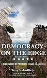 Democracy on the Edge: A Discussion of Political Issues in America