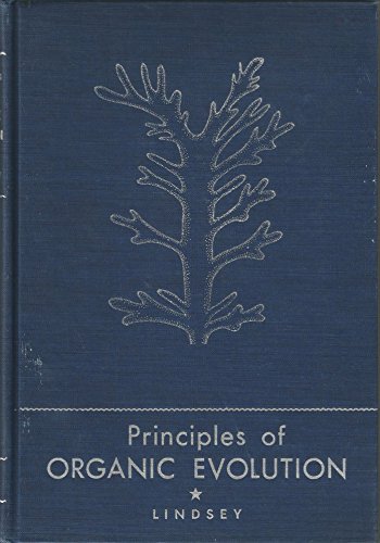 Principles of Organic Evolution, With 216 Illustrations;