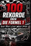 100 Rekorde über die Formel 1: Siege, Pole-Positions, Serien und Momente für die Ewigkeit