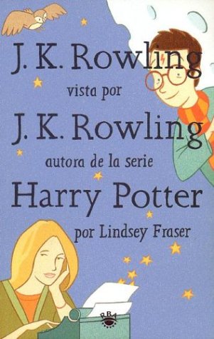 J.K.Rowling vista por j.K.Rowling (Spanish Edit... [Spanish] 8479017252 Book Cover