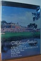 The Legacy Continues A 50-year History of Colonial Country Club Fort Worth, Texas 1936-1986 B000HI83IQ Book Cover