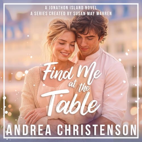 Find Me at the Table Audiobook By Andrea Christenson cover art