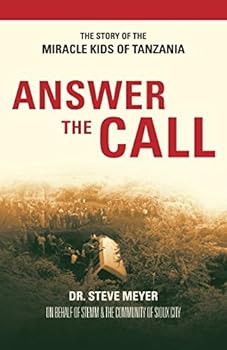Paperback Answer The Call: The Story of The Miracle Kids in Tanzania Book