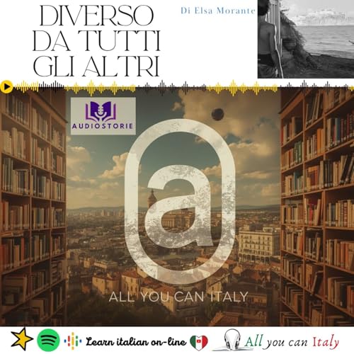 DIVERSO DA TUTTI GLI ALTRI - ITALIAN PODCAST - AUDIOSTORIE IN ITALIANO 🎙🎧 B2