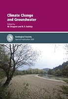 Climate Change and Groundwater - Special Publication no 288 (Geological Society Special Publication) 1862392358 Book Cover