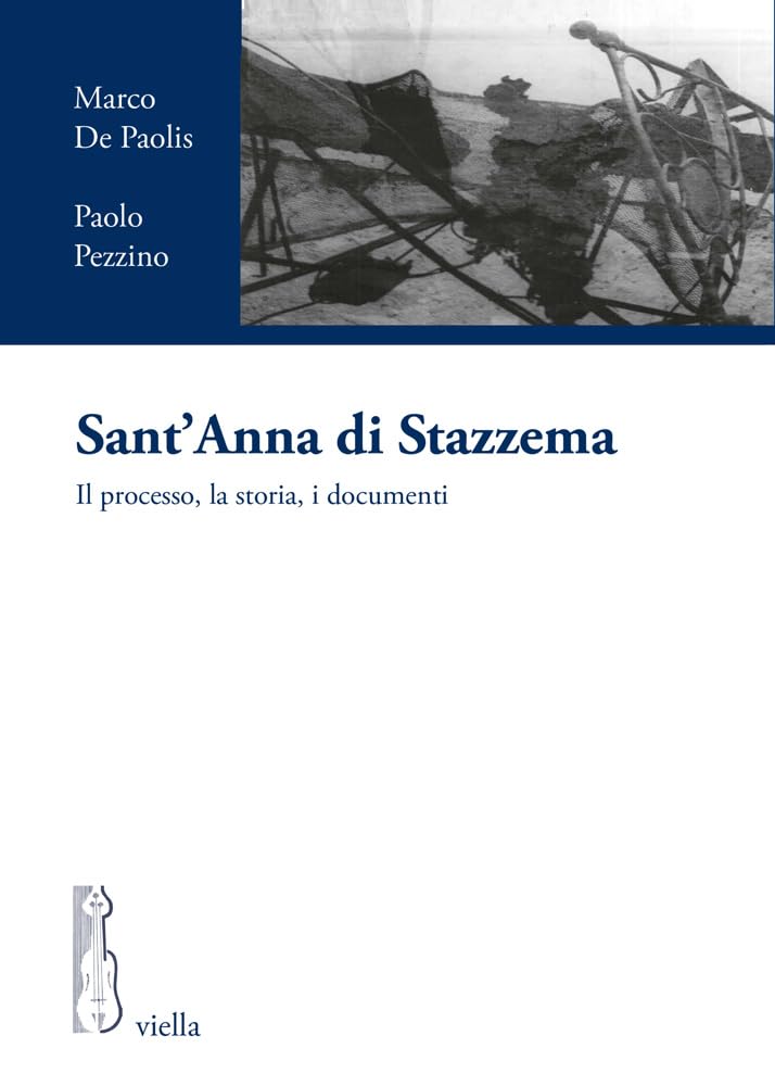 Sant'anna Di Stazzema. Il Processo, La Storia, I Documenti: 1 - 4