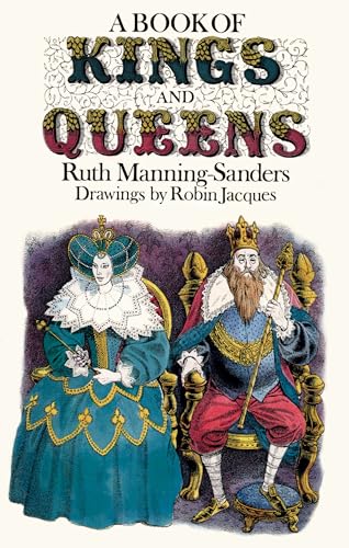 A Book of Kings and Queens (Fairy Tales by Ruth Manning-Sanders)