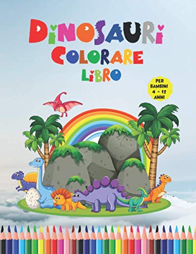 Dinosauri Libro da Colorare per Bambini 4 - 12 Anni: Libro da colorare dei dinosauri Per Bambini, Divertente e Rilassante, Colorare simpatico dinosauro e dinosauro mandala gifto (Italian Edition)