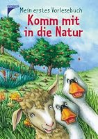 Mein erstes Vorlesebuch. Komm mit in die Natur. 3440097889 Book Cover