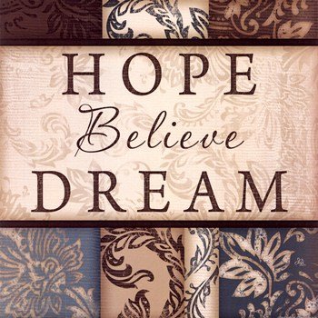 Sagebrush Fine Art SAGJP2294 Hope Believe Dream Poster by Jennifer Pugh 12 00 x 12 00