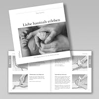 Liebe hautnah erleben. Ein Begleitbuch für die Babymassage 3000076042 Book Cover