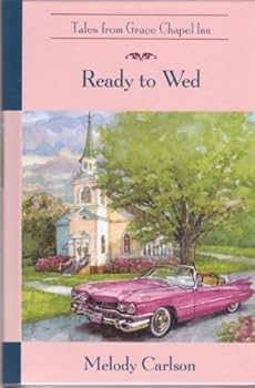 Ready to Wed (Tales from Grace Chapel Inn, #39)