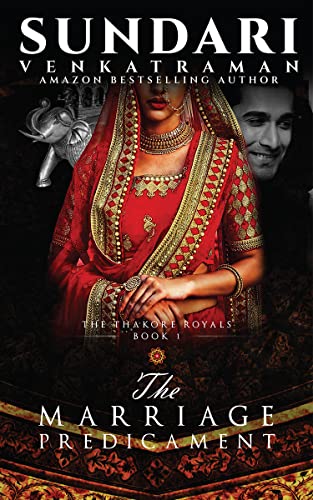 The Marriage Predicament (The Thakore Royals Book 1) Kindle Edition