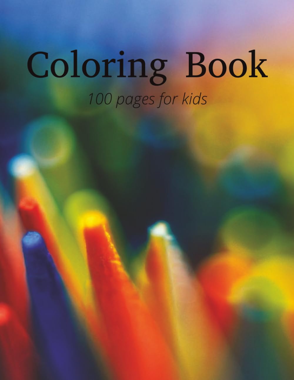 Kids Coloring Book: 8.5x11 Inches | 100 Pages | Great For All Ages