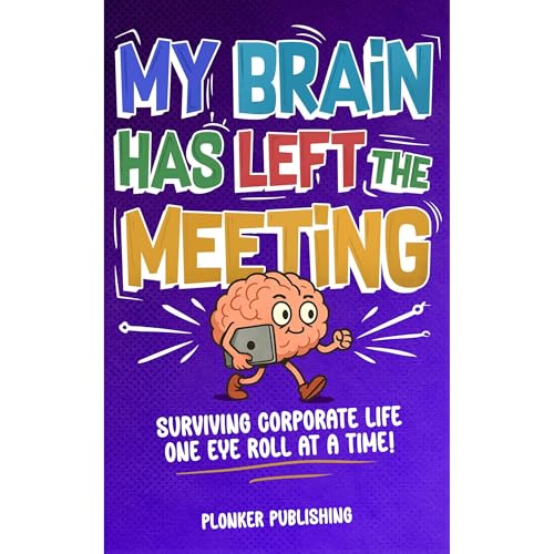 My Brain Has Left The Meeting Audiolibro Por Plonker Publishing arte de portada