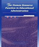 The Human Resource Function in Educational Administration (7th Edition)