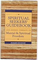 Spiritual seekers' guidebook and hidden threats to mental and spiritual freedom 0960030867 Book Cover