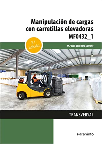 Manipulación de cargas con carretillas elevadoras 2.ª edición (Comercio y Marketing)