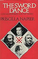The sword dance: Lady Sarah Lennox and the Napiers 0070458871 Book Cover