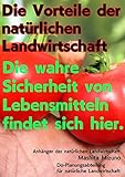 Die Vorteile der natürlichen Landwirtschaft: Die wahre Sicherheit von Lebensmitteln findet sich hier.