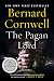 The Pagan Lord: A Novel (Saxon Tales Book 7)