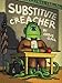 Substitute Creacher