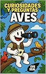 Curiosidades y Preguntas de Aves: La guía de aves ...: 