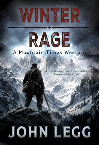 Winter Rage: A Mountain Man Western (Mountain Times Book 1)