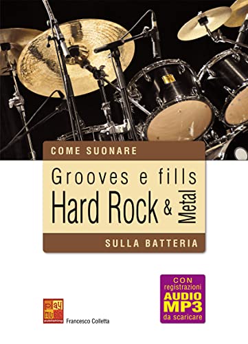 Grooves e fills hard rock e metal sulla batteria (Libro di grande formato con registrazioni audio da scaricare)