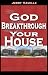 The God Of The Breakthrough Will Visit Your House