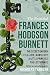The Essential Frances Hodgson Burnett: The Secret Garden, Little Lord Fauntleroy, A Little Princess, and The Lost Prince with an Introduction by Nicholas Tamblyn