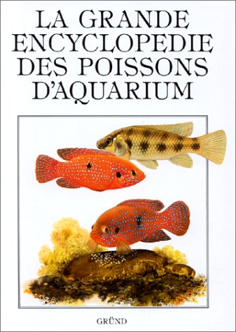  LA GRANDE ENCYCLOPEDIE DES POISSONS D'AQUARIUM Gratuit