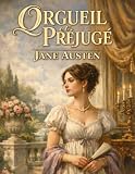 Orgueil et Préjugé (Édition française): Un roman classique sur...