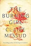  The Burning Girl: Claire Messud