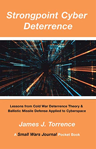 Strongpoint Cyber Deterrence: Lessons from Cold War Deterrence Theory & Ballistic Missile Defense Ap Gratuit