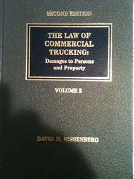 Law of Commercial Trucking: Damages to Persons & Property