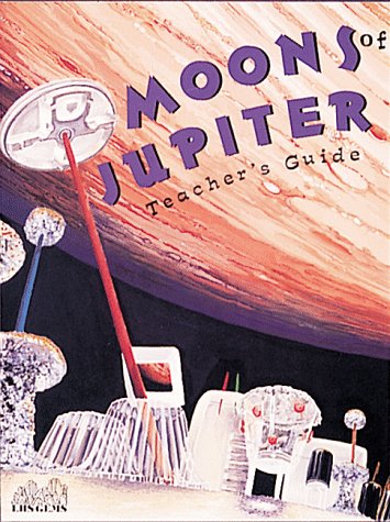 Moons of Jupiter (With Slides) (Great Explorations in Math and Science Gems Series)