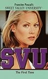 The First Time (Sweet Valley University(R))